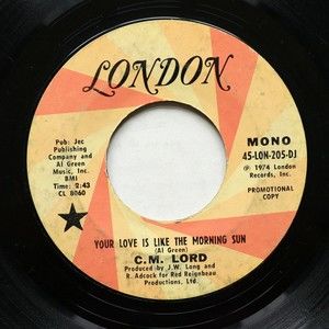 C. M. Lord – Your Love Is Like The Morning Sun - PROMO - 45 rpm Vinyl 7" Single